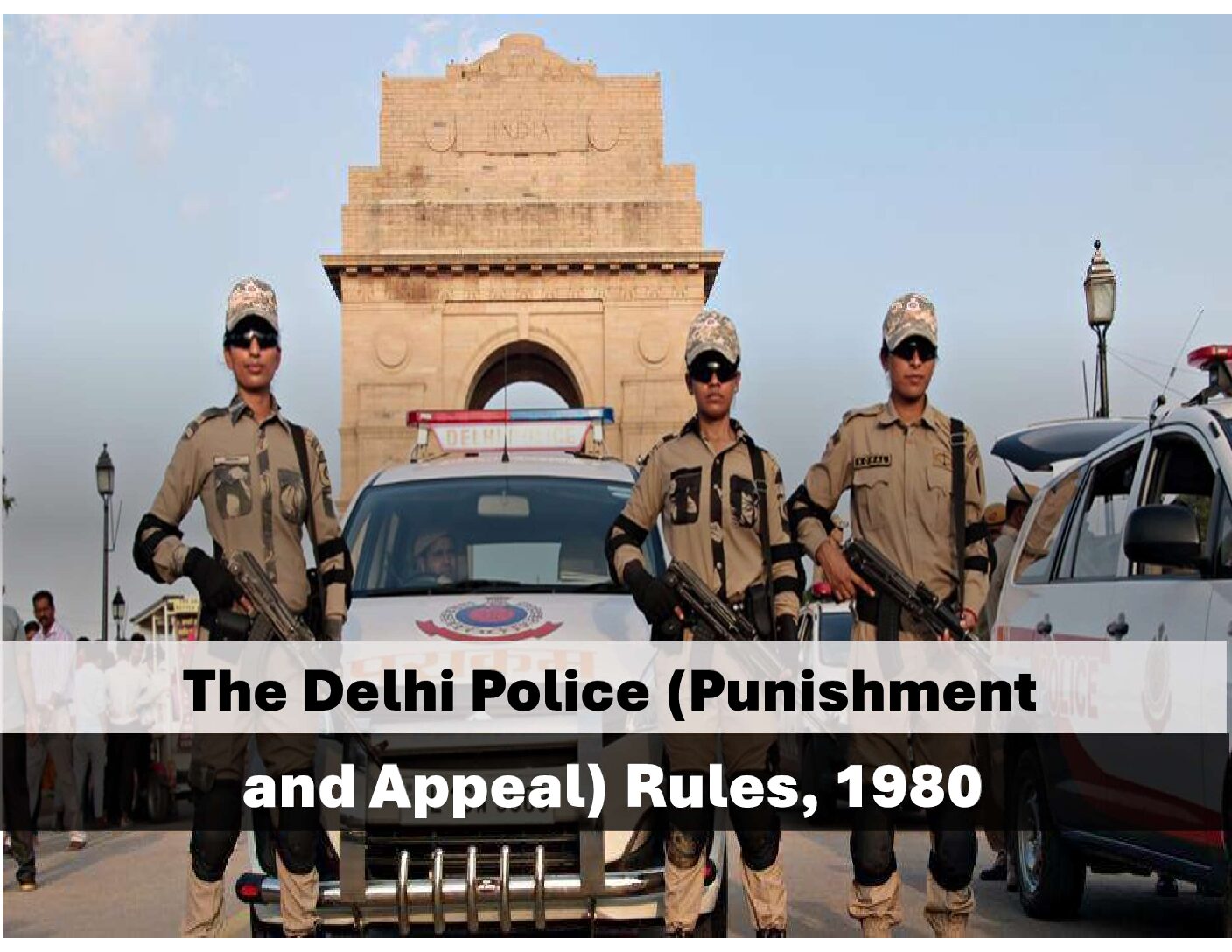 The Delhi Police (Punishment and Appeal) Rules, 1980