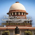 Supreme Court of India building – relevant to transfer petitions under Article 139A, Section 25 CPC, and Section 446 BNSS